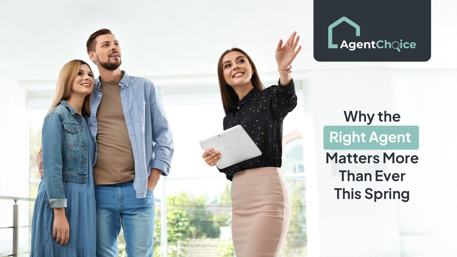 Why the Right Agent Matters More Than Ever This Spring